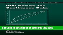 Download  ROC Curves for Continuous Data (Chapman   Hall/CRC Monographs on Statistics   Applied