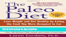 Books The Paleo Diet: Lose Weight and Get Healthy by Eating the Food You Were Designed to Eat Free