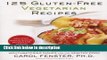 Books 125 Gluten-Free Vegetarian Recipes : Quick and Delicious Mouthwatering Dishes for the