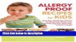 Books Allergy Proof Recipes for Kids : More Than 150 Recipes That Are All Wheat-Free, Gluten-Free,