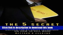 Books The 5 Secret Buying Values: Unlock the #1 Sales Technique on How to Sell More Full Online