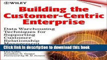 Ebook Building the Customer-Centric Enterprise: Data Warehousing Techniques for Supporting