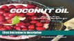 Ebook Cooking with Coconut Oil : Gluten-Free, Grain-Free Recipes for Good Living (Paperback)--by