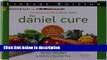 Ebook The Daniel Cure: The Daniel Fast Way to Vibrant Health Free Online