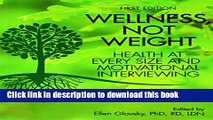 Wellness, Not Weight: Health at Every Size and Motivational Interviewing For Free