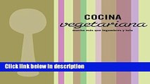 Ebook Cocina vegetariana / Vegetarian: Mucho mÃ¡s que legumbres y tofu / Much More Than Vegetables