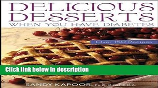 Books Delicious Desserts When You Have Diabetes: Over 150 Recipes Free Online