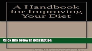 Books A Handbook for Improving Your Diet Free Online