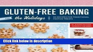 Ebook Gluten-Free Baking for the Holidays : 60 Recipes for Traditional Festive Treats