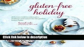 Books Gluten-Free Holiday : Delicious Cookies, Cakes, Pies, Stuffings and Sauces for the Perfect