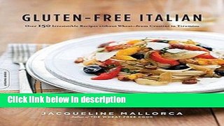 Books Gluten-Free Italian : Over 150 Irresistible Recipes Without Wheat--From Crostini to Tiramisu