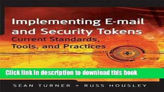 Books Implementing Email and Security Tokens: Current Standards, Tools, and Practices Free Online
