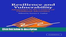 Ebook Resilience and Vulnerability: Adaptation in the Context of Childhood Adversities Free Online