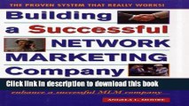 Books Building a Successful Network Marketing Company: The Systems, the Products, and the Know-How