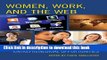 Books Women, Work, and the Web: How the Web Creates Entrepreneurial Opportunities Free Online