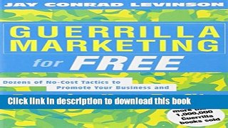 Ebook Guerrilla Marketing for Free:  Dozens of No-Cost Tactics to Promote Your Business and