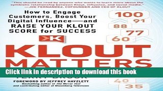 Ebook Klout Matters: How to Engage Customers, Boost Your Digital Influence--and Raise Your Klout