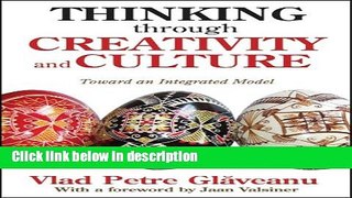 Ebook Thinking through Creativity and Culture: Toward an Integrated Model (History and Theory of