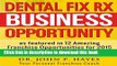 Ebook Dental Fix RX Business Opportunity: as featured in 12 Amazing Franchise Opportunities for