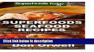 Ebook Superfoods Seafood Recipes : Over 35 Quick   Easy Gluten Free Low Cholesterol Whole Foods