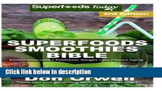 Ebook Superfoods Smoothies Bible : Over 170 Quick   Easy Gluten Free Low Cholesterol Whole Foods