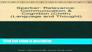 Ebook Relevance: Communication and Cognition (Language and Thought) Full Online