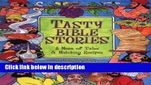 Books Tasty Bible Stories: A Menu of Tales   Matching Recipes Full Online