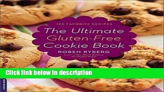 Ebook The Ultimate Gluten-Free Cookie Book : 125 Favorite Recipes (Paperback)--by Roben Ryberg