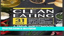 Books Clean Eating: 28-Day Clean Eating Meal Plan to Lose Weight   Get Healthy Full Online