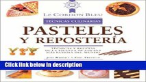 Ebook Pasteles y reposterÃ­a: TÃ©cnicas y recetas de la escuela de cocina mÃ¡s famosa del mundo