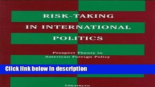 Ebook Risk-Taking in International Politics: Prospect Theory in American Foreign Policy Full