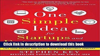 Ebook One Simple Idea for Startups and Entrepreneurs:  Live Your Dreams and Create Your Own