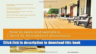 Ebook How to Open and Operate a Bed   Breakfast (Home-Based Business Series) Free Online