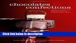 Books Chocolates and Confections: Formula, Theory, and Technique for the Artisan Confectioner 2nd
