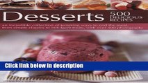 Books Desserts: 500 Delicious Recipes: An Incredible Collection of Tempting Ways to End the Meal,