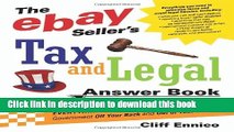 Ebook The eBay Seller s Tax and Legal Answer Book: Everything You Need to Know to Keep the