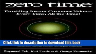 Books Zero Time: Providing Instant Customer Value - Every Time, All the Time! Free Online