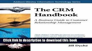 [Read PDF] The CRM Handbook: A Business Guide to Customer Relationship Management Download Free