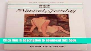 Natural Fertility: The Complete Guide to Avoiding or Achieving Conception (Milner Healthy Living