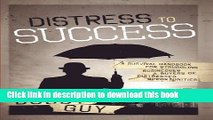 Ebook Distress to Success: A Survival Handbook for Struggling Businesses and Buyers of Distressed