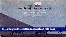Books To the Ends of the Earth: The Great Travel and Trade Routes of History Full Online