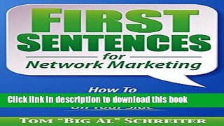 [Read PDF] First Sentences For Network Marketing: How to Quickly Get Prospects on Your Side