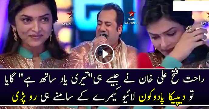 Deepika Padukone cried when Rahat Fateh Ali Sings on request Teri Yaad Sath Hai !