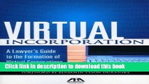 Ebook Virtual Incorporation: A Lawyer s Guide to the Formation of Virtual Corporations Free Online