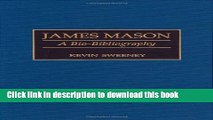 PDF  James Mason: A Bio-Bibliography (Bio-Bibliographies in the Performing Arts)  Free Books