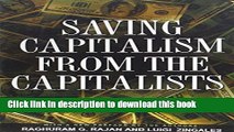 Ebook Saving Capitalism from the Capitalists: Unleashing the Power of Financial Markets to Create