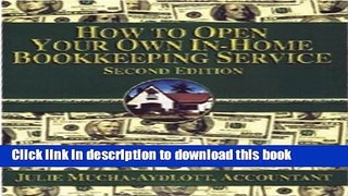 Books How to Open your own In-Home Bookkeeping Service 2nd Edition Full Online