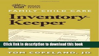 Ebook Family Child Care Inventory-Keeper: The Complete Log for Depreciating and Insuring Your