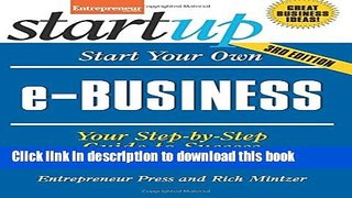 Books Start Your Own e-Business: Your Step-By-Step Guide to Success (StartUp Series) Full Online