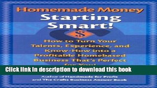 Books Homemade Money: Starting Smart Full Online